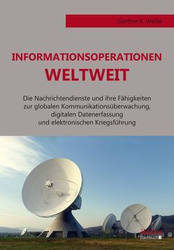 Informationsoperationen weltweit von Weiße,  Günter