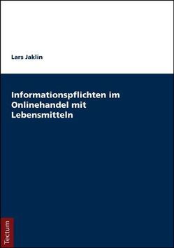 Informationspflichten im Onlinehandel mit Lebensmitteln von Jaklin,  Lars