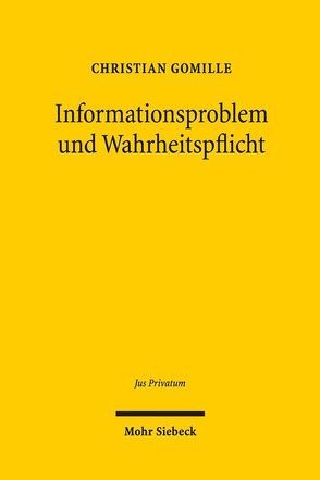 Informationsproblem und Wahrheitspflicht von Gomille,  Christian