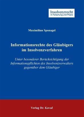 Informationsrechte des Gläubigers im Insolvenzverfahren von Sponagel,  Maximilian