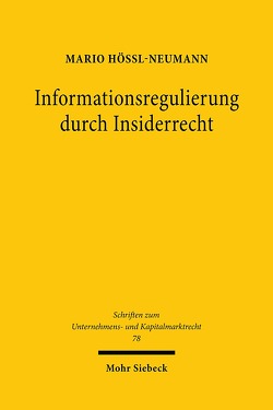 Informationsregulierung durch Insiderrecht von Hössl-Neumann,  Mario