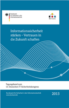 Informationssicherheit stärken – Vertrauen in die Zukunft schaffen von Hange,  Michael