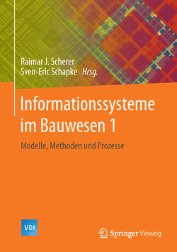 Informationssysteme im Bauwesen 1 von Schapke,  Sven-Eric, Scherer,  Raimar J.