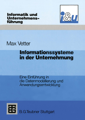 Informationssysteme in der Unternehmung von Vetter,  Max