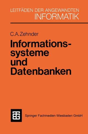 Informationssysteme und Datenbanken von Zehnder,  Carl August