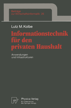 Informationstechnik für den privaten Haushalt von Kolbe,  Lutz M.