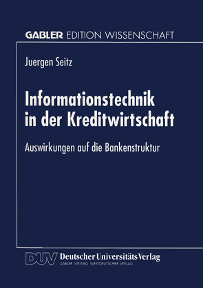 Informationstechnik in der Kreditwirtschaft von Seitz,  Jürgen