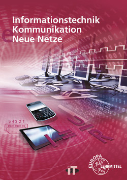 Informationstechnik, Kommunikation, Neue Netze von Duhr,  Christian, Hauser,  Bernhard, Schulz,  Marc, Siegmund,  Gerd