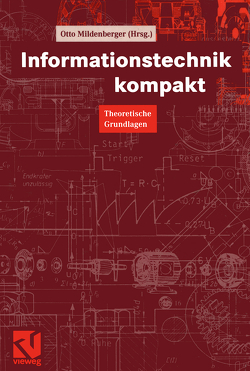 Informationstechnik kompakt von Habermann,  Joachim, KELLERMANN,  WALTER, Lochmann,  Dieter, Meerkötter,  Klaus, Meyer,  Martin, Mildenberger,  Otto, Schneider-Obermann,  Herbert, Weigel,  Robert, Werner,  Martin