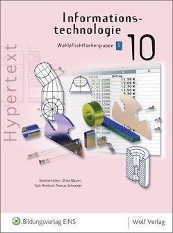 Informationstechnologie – Ausgabe für die sechstufige Realschule in Bayern von Holter,  Günther, Maurer,  Ulrike, Reinhart,  Gabriele, Schneider,  Thomas