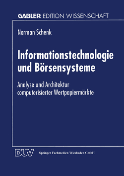 Informationstechnologie und Börsensysteme von Schenk,  Norman