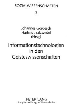 Informationstechnologien in den Geisteswissenschaften von Gordesch,  Johannes, Salzwedel,  Hartmut