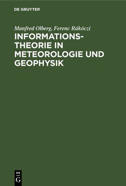 Informationstheorie in Meteorologie und Geophysik von Olberg,  Manfred, Rákóczi,  Ferenc
