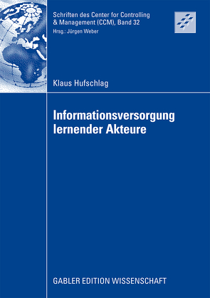 Informationsversorgung lernender Akteure von Hufschlag,  Klaus, Weber,  Prof. Dr. Dr. h.c. Jürgen