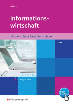 Informationswirtschaft RAND OHG / Informationswirtschaft RAND OHG für die Höhere Berufsfachschule von Nikolka,  Jürgen