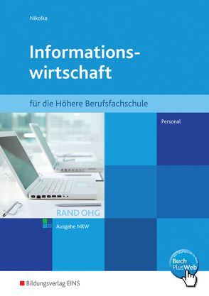 Informationswirtschaft RAND OHG / Informationswirtschaft RAND OHG für die Höhere Berufsfachschule von Nikolka,  Jürgen