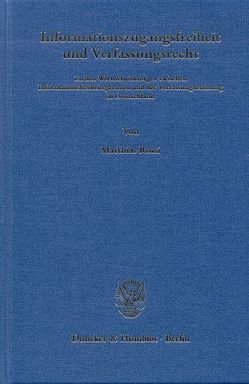 Informationszugangsfreiheit und Verfassungsrecht. von Rossi,  Matthias