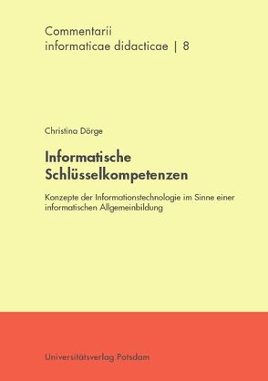 Informatische Schlüsselkompetenzen von Dörge,  Christina