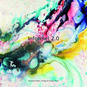 Informel 2.0 von Naumann,  Christopher