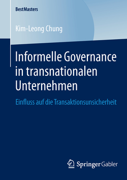 Informelle Governance in transnationalen Unternehmen von Chung,  Kim-Leong