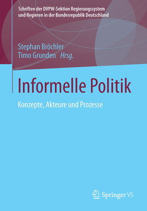 Informelle Politik von Bröchler,  Stephan, Grunden,  Timo