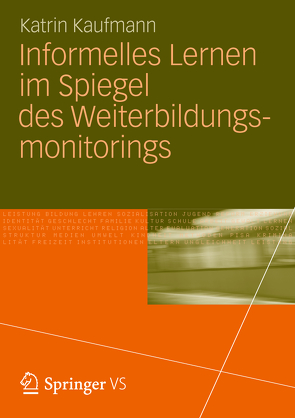 Informelles Lernen im Spiegel des Weiterbildungsmonitorings von Kaufmann,  Katrin