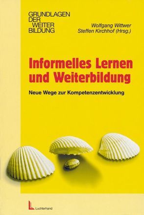 Informelles Lernen und Weiterbildung von Kirchhof,  Steffen, Wittwer,  Wolfgang