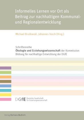 Informelles Lernen vor Ort als Beitrag zur nachhaltigen Kommunal- und Regionalentwicklung von Brodowski,  Michael, Verch,  Johannes