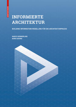 Informierte Architektur von Bähre,  Boris, Hemmerling,  Marco