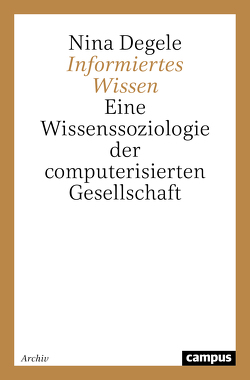 Informiertes Wissen von Degele,  Nina