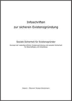 Infoschriften zur sicheren Existenzgründung – Soziale Sicherheit für Existenzgründer von Brockmann,  Torsten