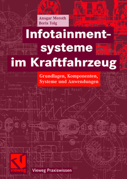 Infotainmentsysteme im Kraftfahrzeug von Meroth,  Ansgar, Tolg,  Boris