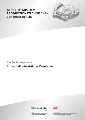 Infraschallunterstütztes Dornhonen. von Uhlmann,  Eckart, Zimmermann,  Sascha