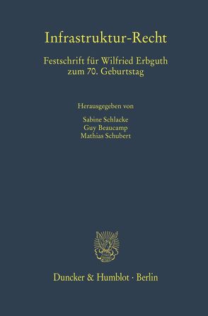 Infrastruktur-Recht. von Beaucamp,  Guy, Schlacke,  Sabine, Schubert,  Mathias