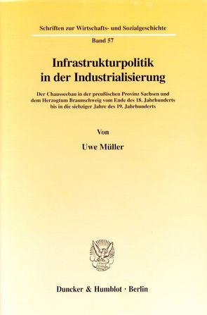 Infrastrukturpolitik in der Industrialisierung. von Müller,  Uwe