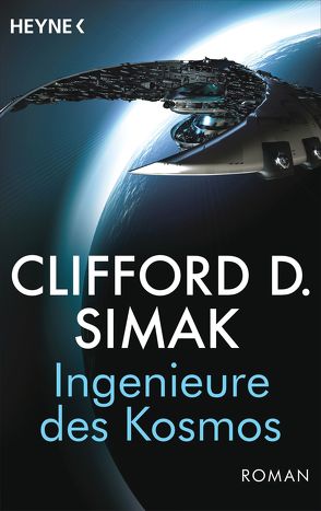 Ingenieure des Kosmos von Eisfeld,  Rainer Prof. Dr., Simak,  Clifford D.