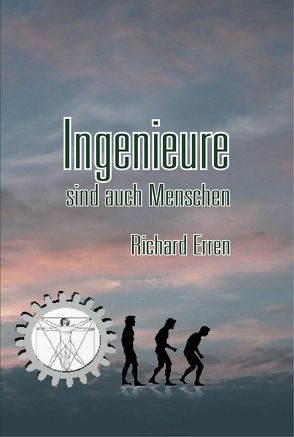 Ingenieure sind auch Menschen von Erren,  Richard, Grosser,  Hartmut, Strüber,  Gudrun