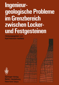 Ingenieurgeologische Probleme im Grenzbereich zwischen Locker- und Festgesteinen von Heitfeld,  Karl-Heinrich, Maronde,  D.