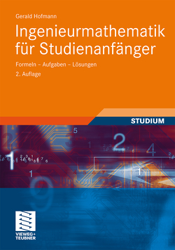 Ingenieurmathematik für Studienanfänger von Hofmann,  Gerald