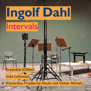 Ingolf Dahl: Intervals von Ahmels,  Volker, Dahl,  Ingolf, Ensemble SONeO, Haufe,  Friederike, Lichtwark,  Imke