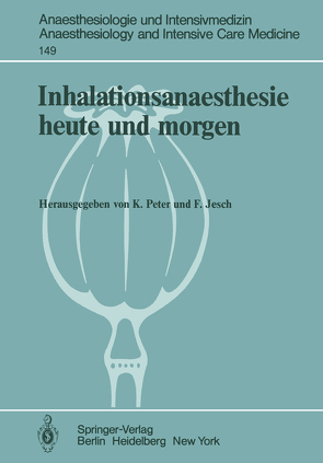 Inhalationsanaesthesie heute und morgen von Jesch,  F., Mertens-Feldbausch,  E., Peter,  K.