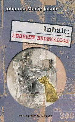 Inhalt: Äußerst bedenklich von Jakob,  Johanna Marie