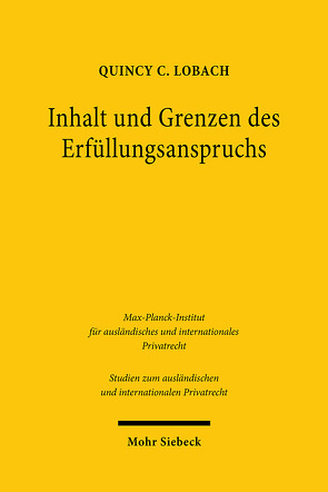 Inhalt und Grenzen des Erfüllungsanspruchs von Lobach,  Quincy C.