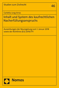 Inhalt und System des kaufrechtlichen Nacherfüllungsanspruchs von Jung-Arras,  Carlotta