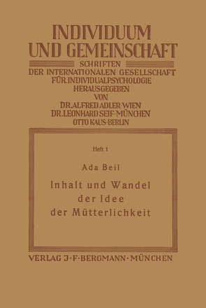 Inhalt und Wandel der Idee der Mütterlichkeit von Adler,  NA, Beil,  NA