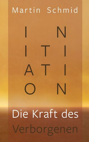 Initiation von Schmid,  Martin