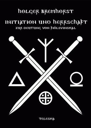 Initiation und Herrschaft von Bremhorst,  Holger