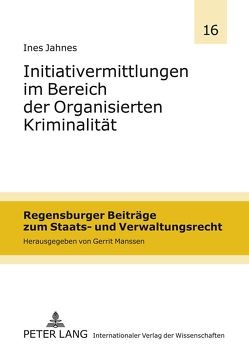 Initiativermittlungen im Bereich der Organisierten Kriminalität von Jahnes,  Ines