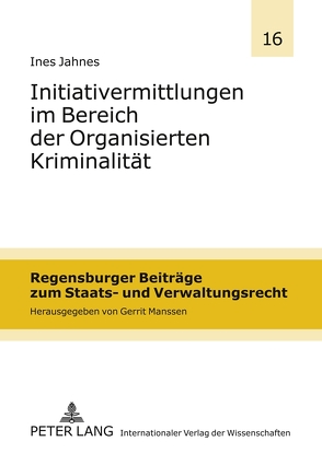 Initiativermittlungen im Bereich der Organisierten Kriminalität von Jahnes,  Ines