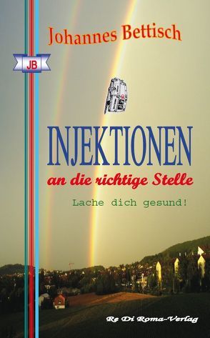 Injektionen an die richtige Stelle von Bettisch,  Johannes